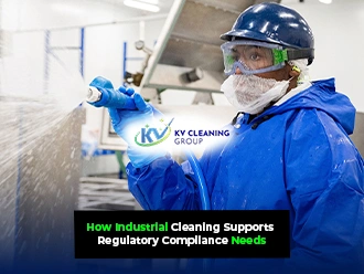 How Industrial Cleaning Supports Regulatory Compliance Needs