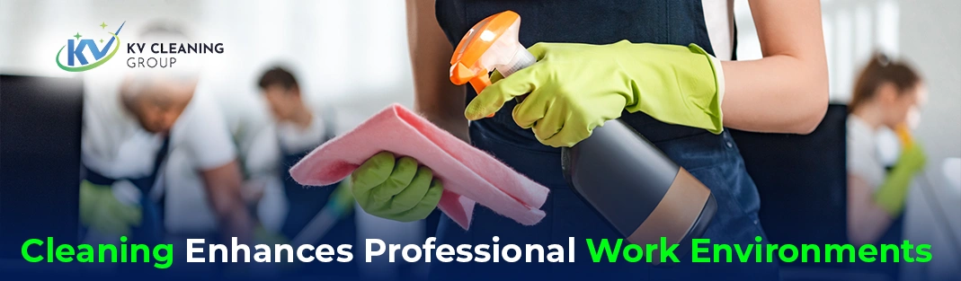 How Office Cleaning Enhances Professional Work Environments