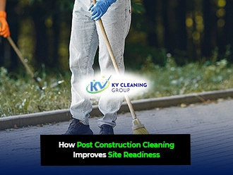 How Post Construction Cleaning Improves Site Readiness