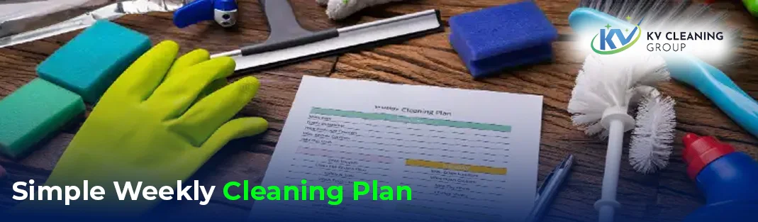 How to Create a Simple Weekly Cleaning Plan for 2025