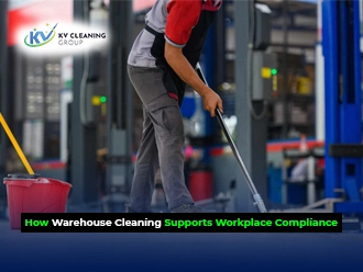 How Warehouse Cleaning Supports Workplace Compliance