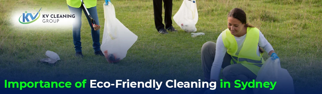 Importance of Eco-Friendly Cleaning in Sydney