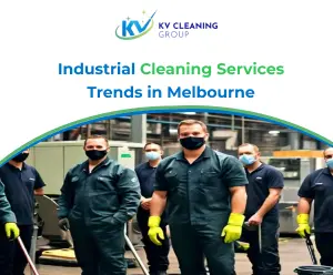 Industrial Cleaning Services Trends in Melbourne