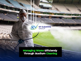 Managing Waste Efficiently Through Stadium Cleaning