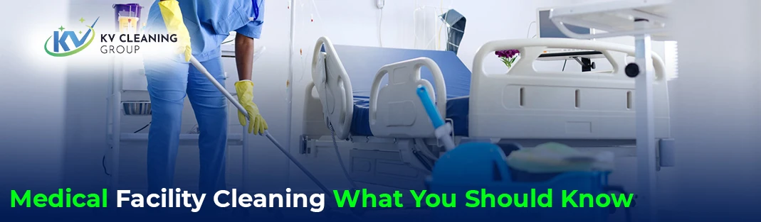 Medical Facility Cleaning: What You Should Know