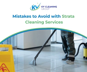 Mistakes to Avoid with Strata Cleaning Services