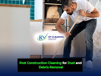 Post Construction Cleaning for Dust and Debris Removal