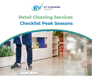 Retail Cleaning Services Checklist Peak Seasons
