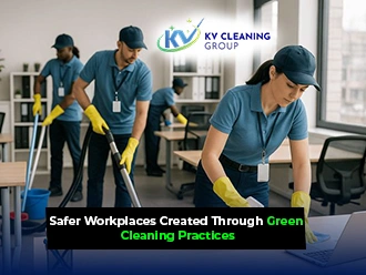 Safer Workplaces Created Through Green Cleaning Practices