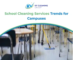 School Cleaning Services Trends for Campuses