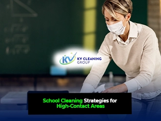 School Cleaning Strategies for High-Contact Areas