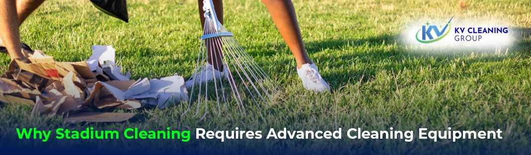 Why Stadium Cleaning Requires Advanced Cleaning Equipment