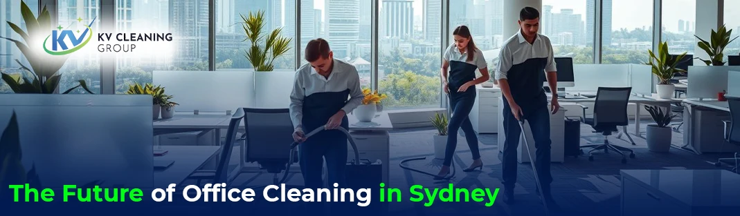The Future of Office Cleaning in Sydney