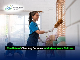 The Role of Cleaning Services in Modern Work Culture
