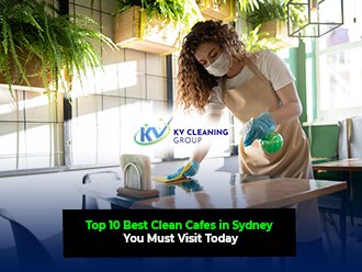 Clean Cafes in Sydney