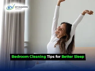 Top Bedroom Cleaning Tips for Better Sleep