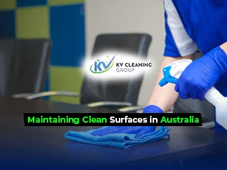 Top Benefits of Maintaining Clean Surfaces in Australia