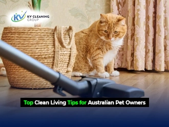 Top Clean Living Tips for Australian Pet Owners