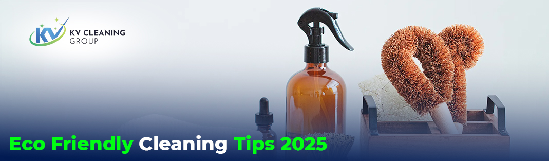 Top Eco Friendly Cleaning Tips 2025