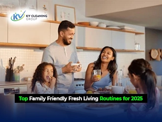 Top Family Friendly Fresh Living Routines for 2025
