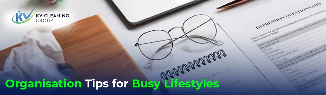 Top Organisation Tips for Busy Lifestyles in 2025