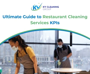 Ultimate Guide to Restaurant Cleaning Services KPIs