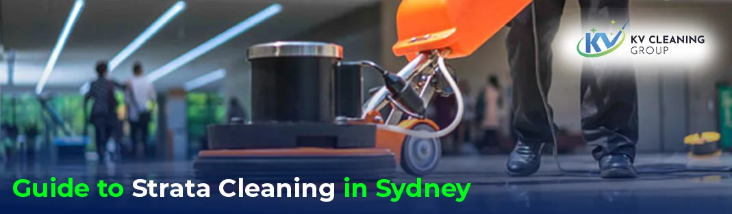 Ultimate Guide to Strata Cleaning in Sydney