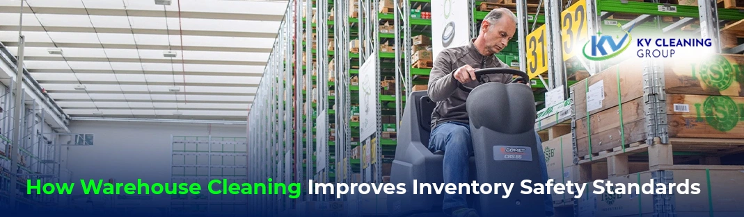 How Warehouse Cleaning Improves Inventory Safety Standards