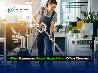 What Businesses Should Expect from Office Cleaners