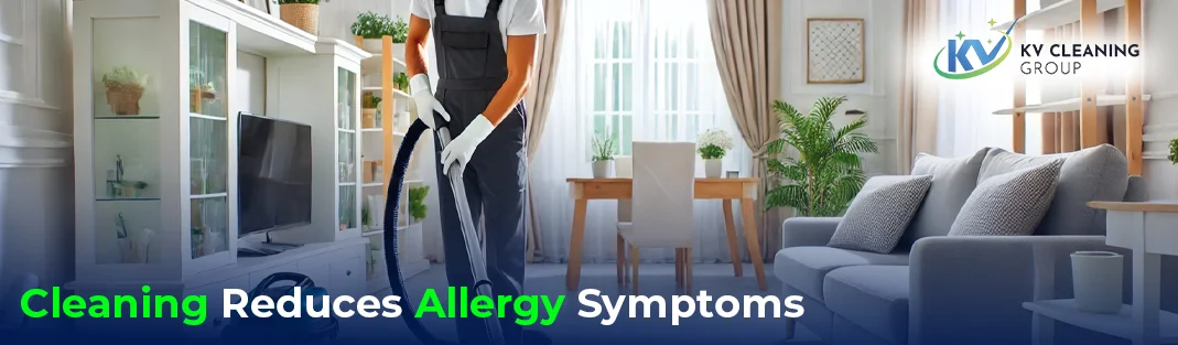 Why Cleaning Reduces Allergy Symptoms