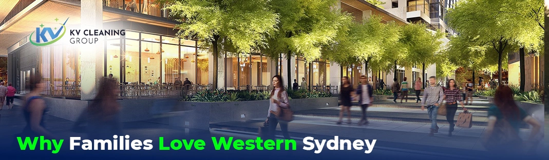 Why Families Love Western Sydney