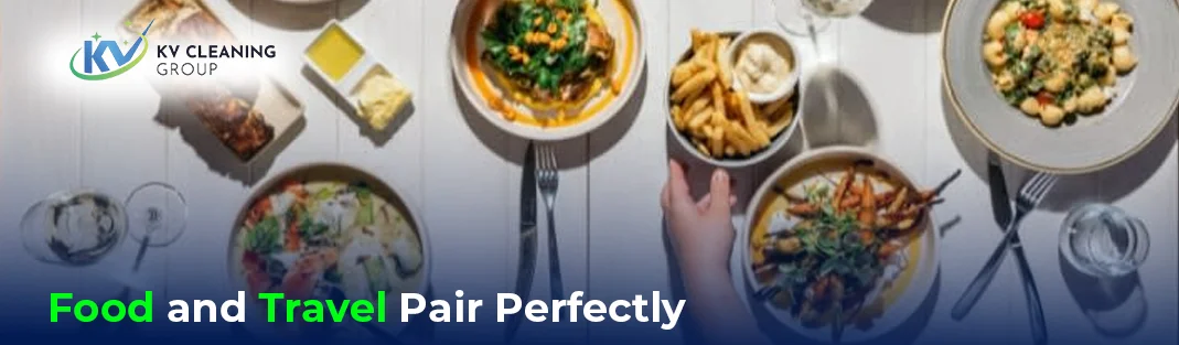 Why Food and Travel Pair Perfectly