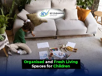 Why Organised and Fresh Living Spaces Benefit Children