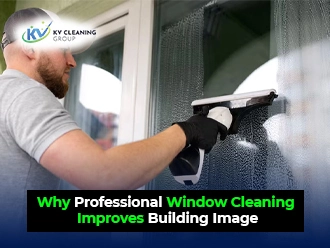 Why Professional Window Cleaning Improves Building Image