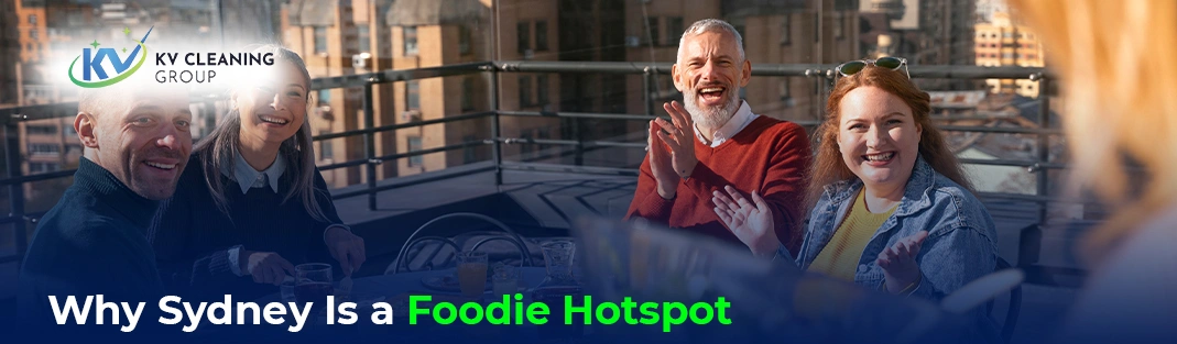 Why Sydney Is a Foodie Hotspot