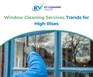 Window Cleaning Services Trends for High-Rises