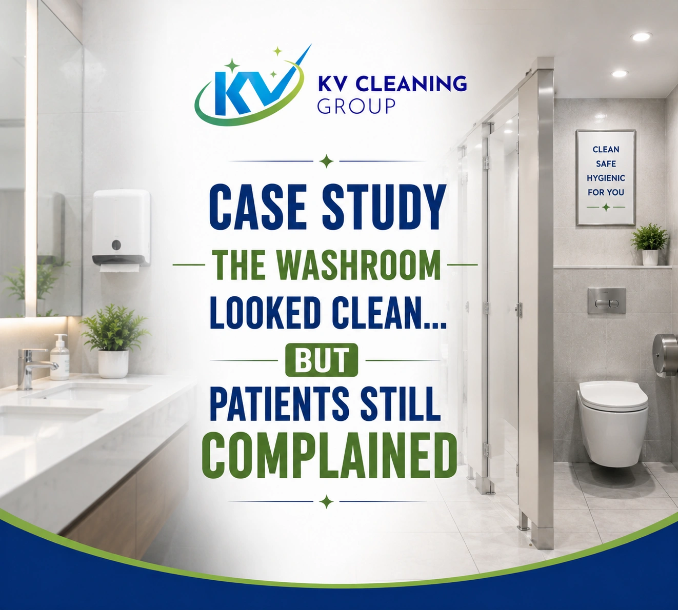 The Washroom Looked Clean... But Patients Still Complained